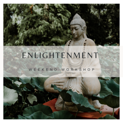 ENLIGHTENMENT WEEKEND WORKSHOP