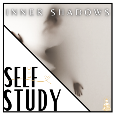 SELF-STUDY: INNER SHADOWS